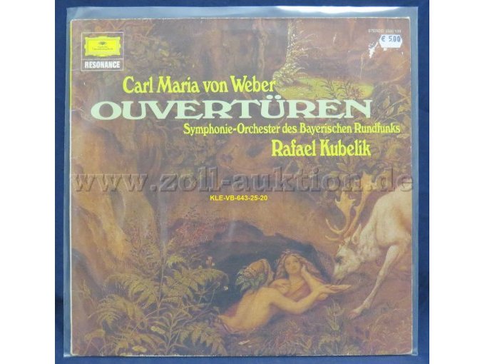 Carl Maria von Weber „Ouvertüren, Symphonie-Orchester des Bayrischen Rundfunks, Dirigent: Rafael Kubelik“