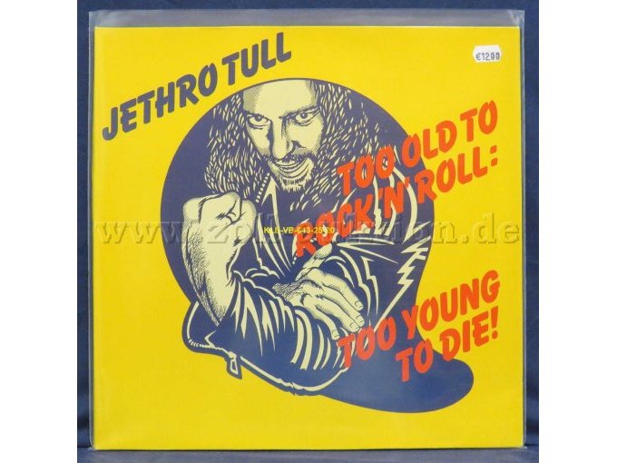 JETHRO TULL / „TOO OLD TO ROCK´N`ROLL, TOO YOUNG TO DIE“