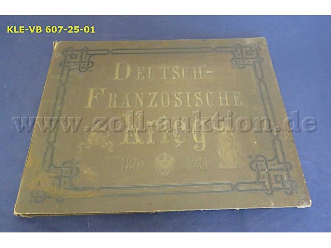 Gedenkblätter Deutsch - Französischer Krieg 1870 - 1871